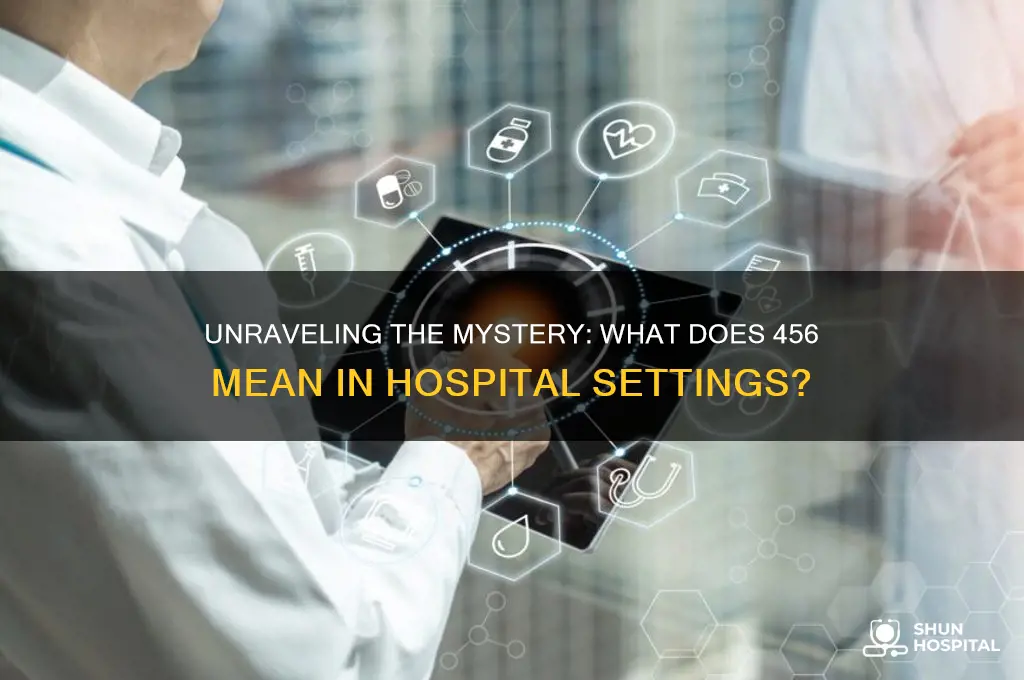 what foes 456 in hospital