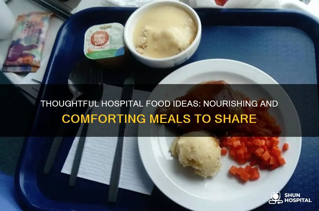 what food to bring to someone in the hospital
