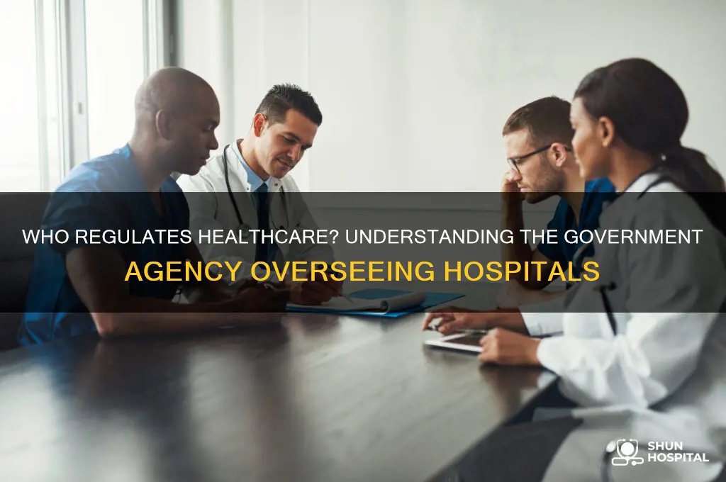 what governmen ageny oversees hospitals
