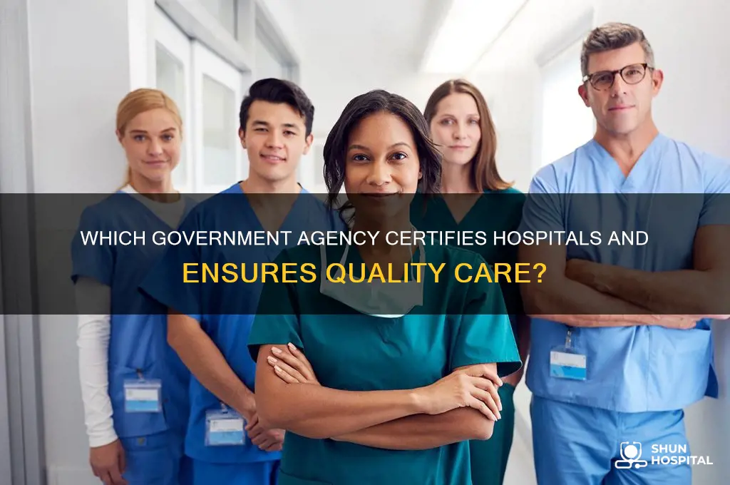 what government agency certifies hospitals