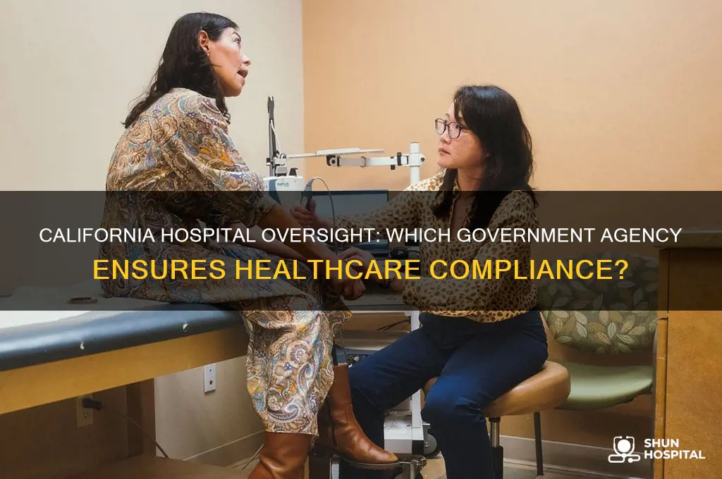 what government agencysupervises hospitals in the state of california