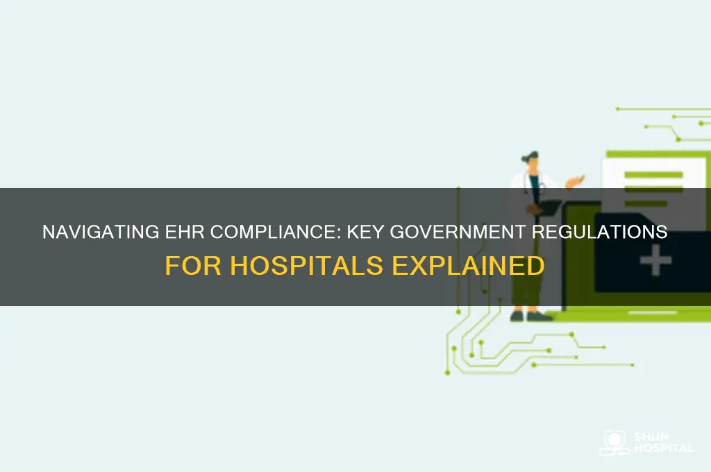 what government regulations apply to electronic health records and hospitals