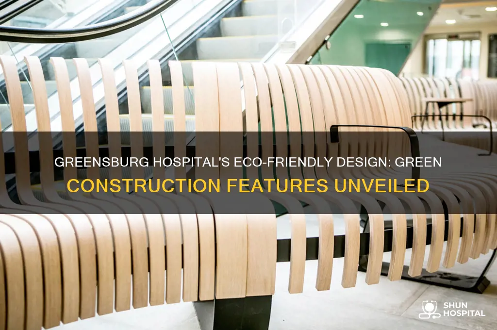 what green construction features does the hospital in greensburg have