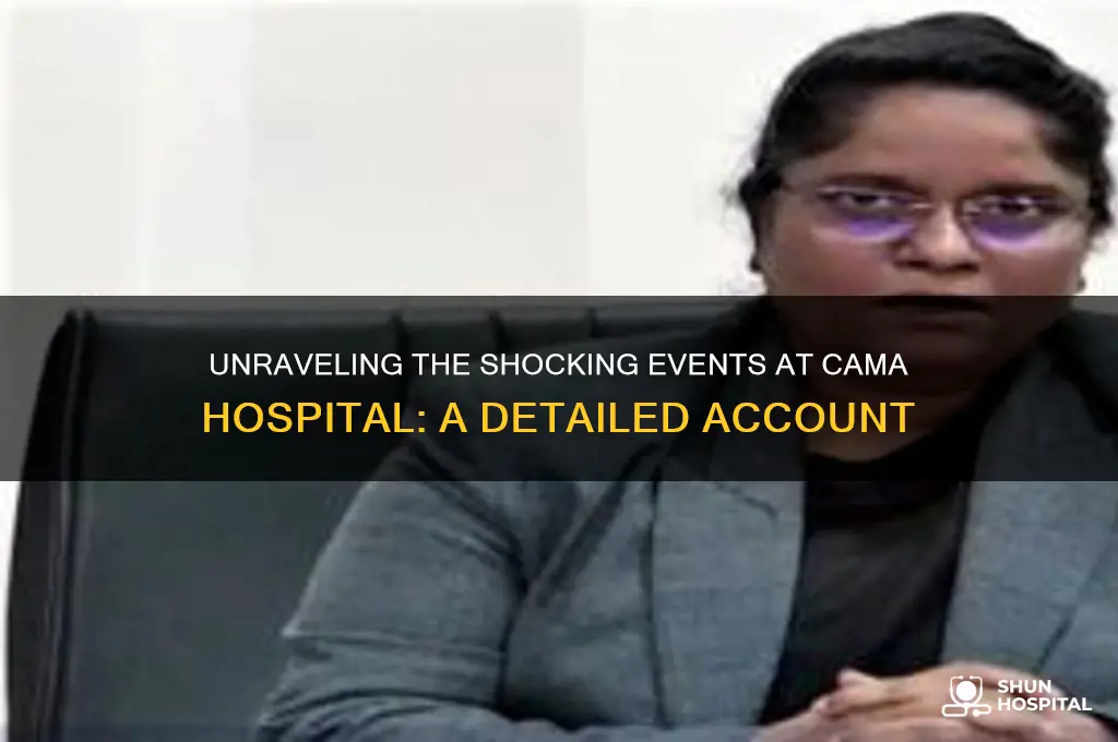 what happened at cama hospital