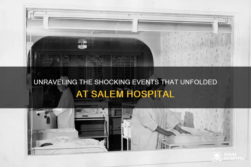 what happened at salem hospital