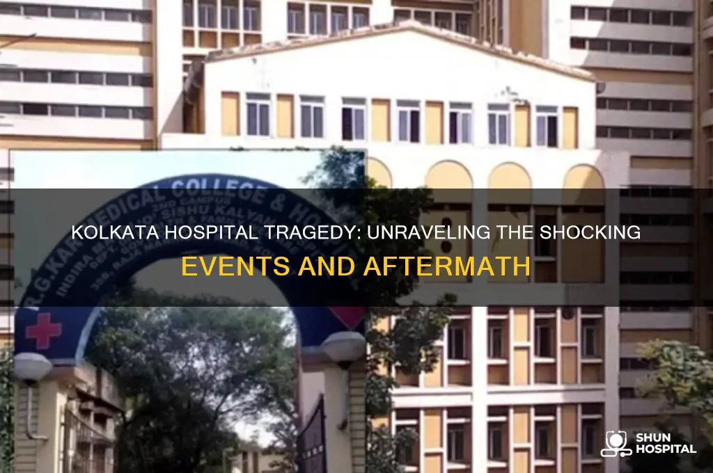 what happened in kolkatta hospital