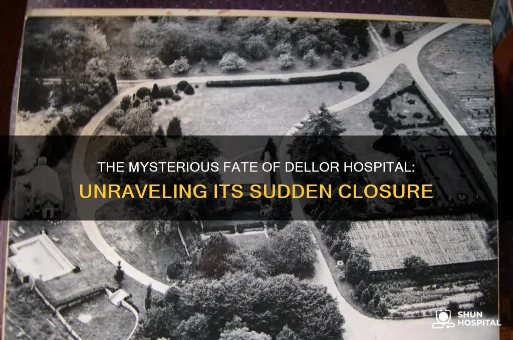 what happened to dellor hospital
