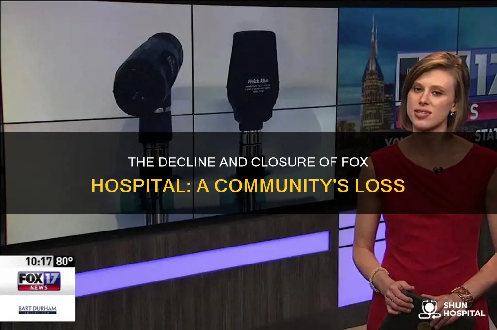 what happened to fox hospital