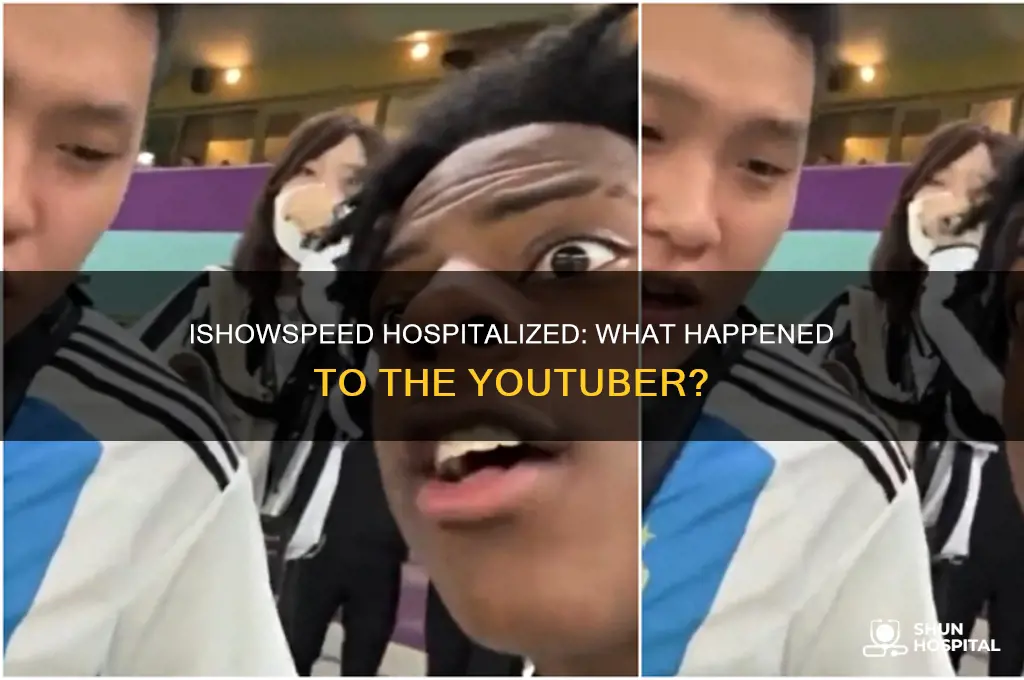 what happened to ishowspeed hospital