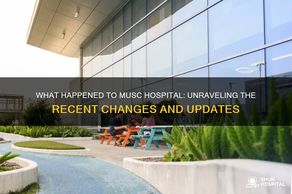 what happened to musc hospital