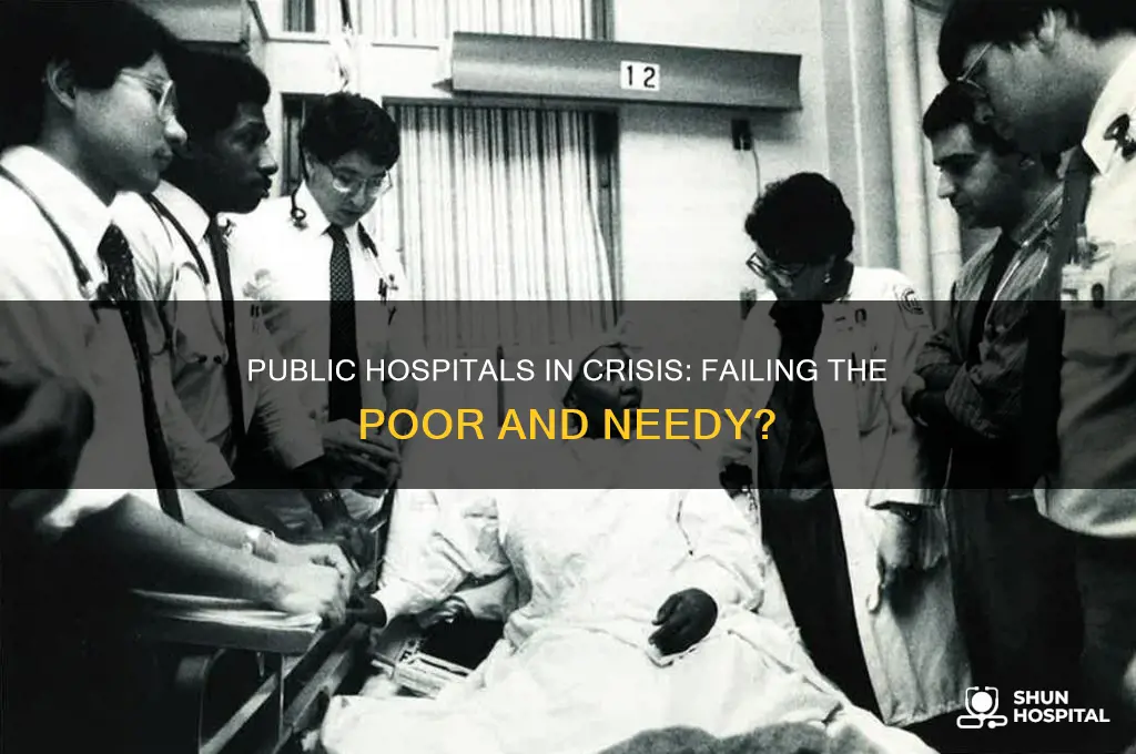 what happened to public hospitals to care for the poor