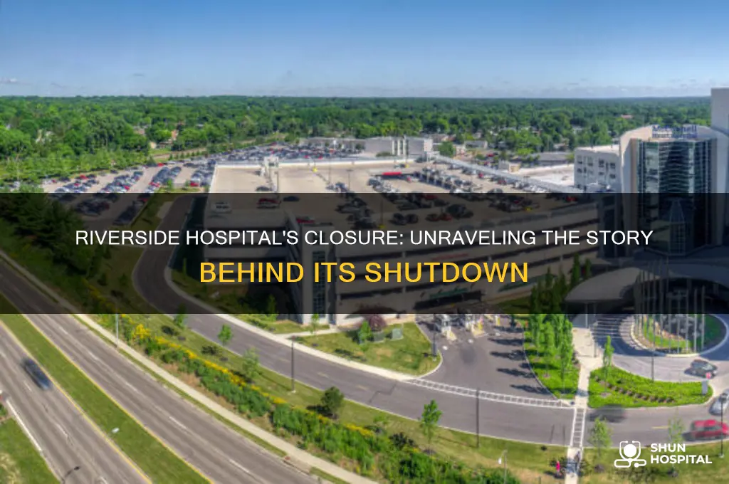what happened to riverside hospital