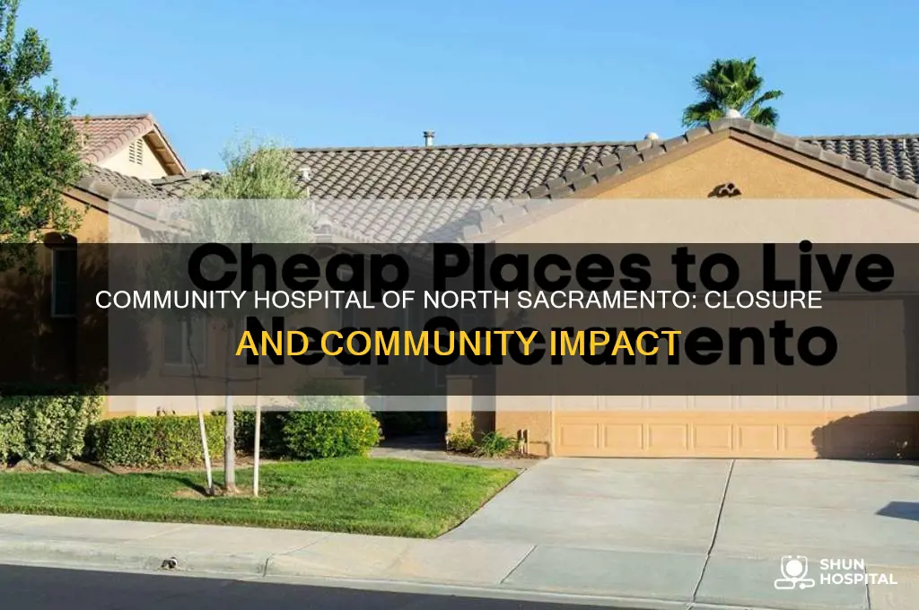 what happened to the community hospital of north sacramento ca
