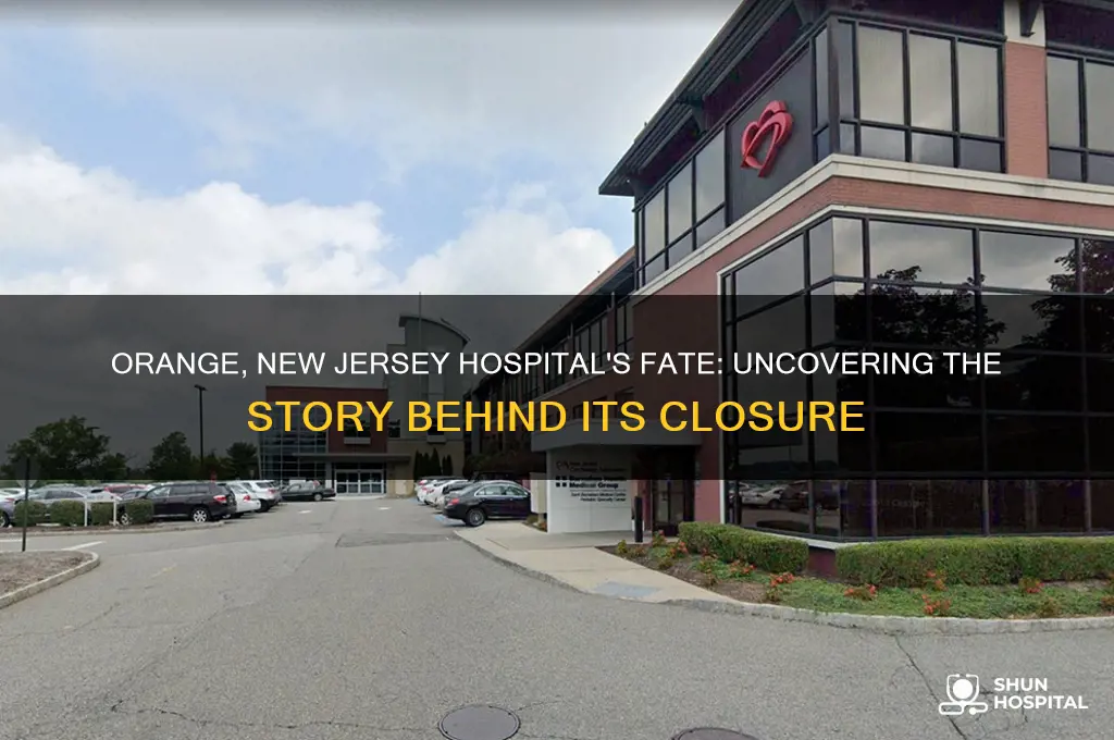 what happened to the hospital in orange new jesresy