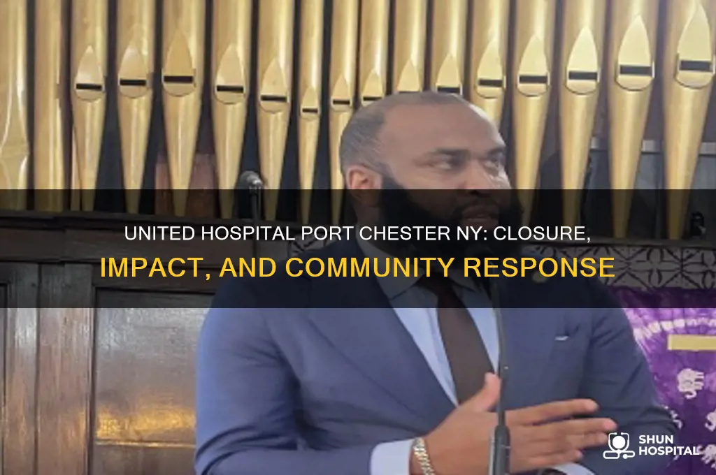 what happened to united hospital in port chester ny