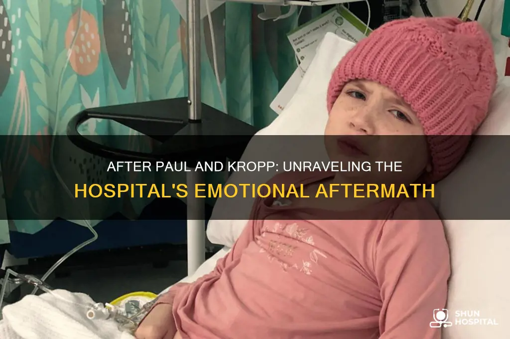 what happens at the hospital after paul and kropp