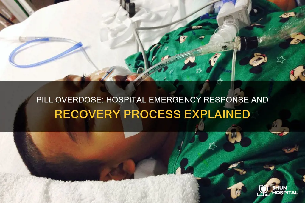 what happens at the hospital when you overdose on pills