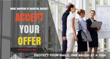 Hospital Rejects Your Offer: Understanding the Consequences and Next Steps