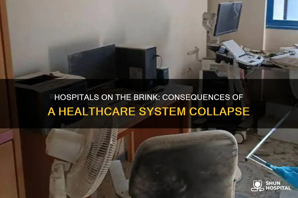 what happens if hospitals collapse