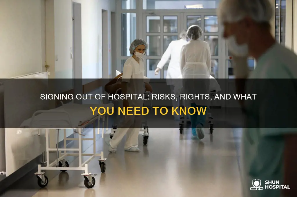 what happens if i sign myself out of hospital