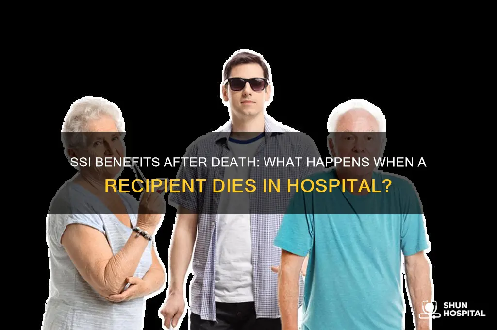 what happens if person on ssi dies in hospital