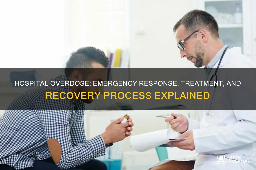 what happens in hospital overdose