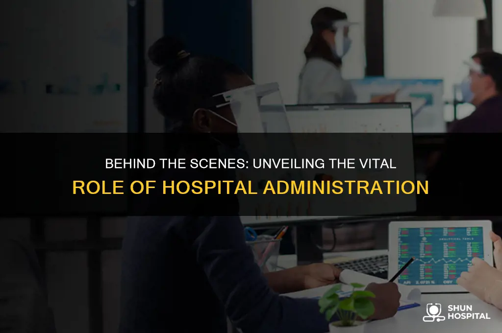 what happens in the administration dept of the hospital