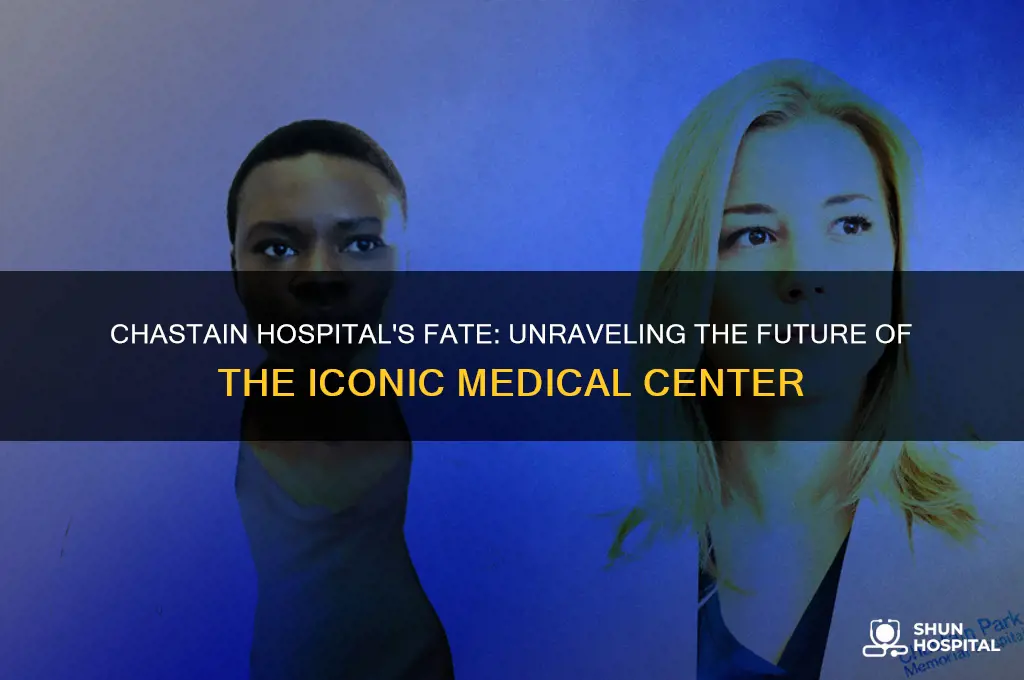 what happens to chastain hospital
