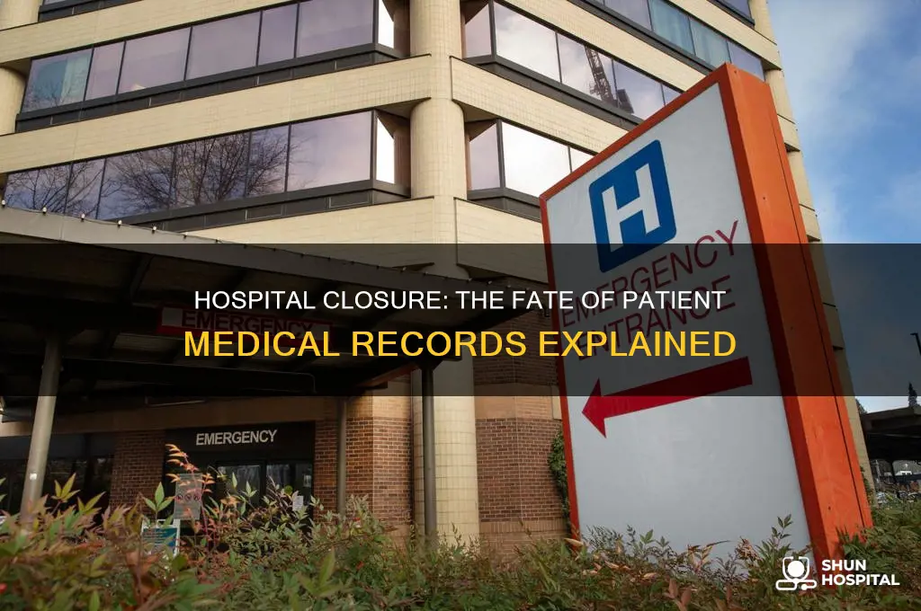 what happens to medical records when a hospital closes