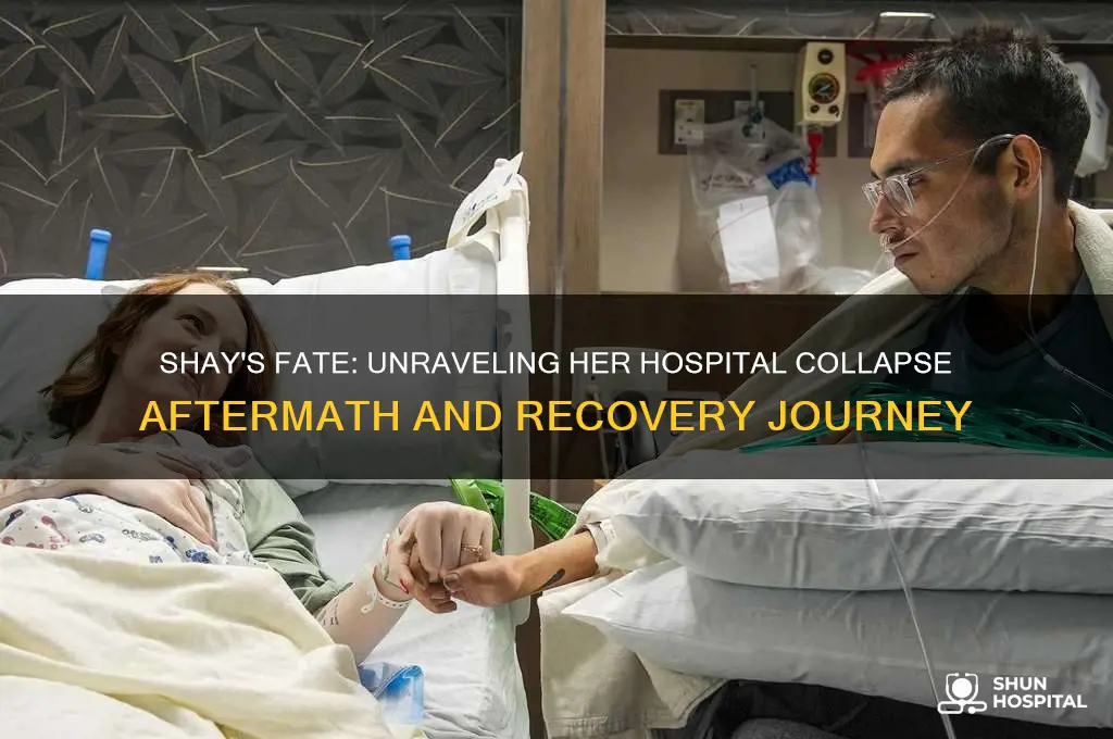 what happens to shay after she collapses in the hospital
