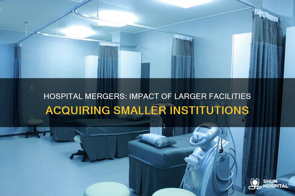 what happens when a larger hospital buys a smaller