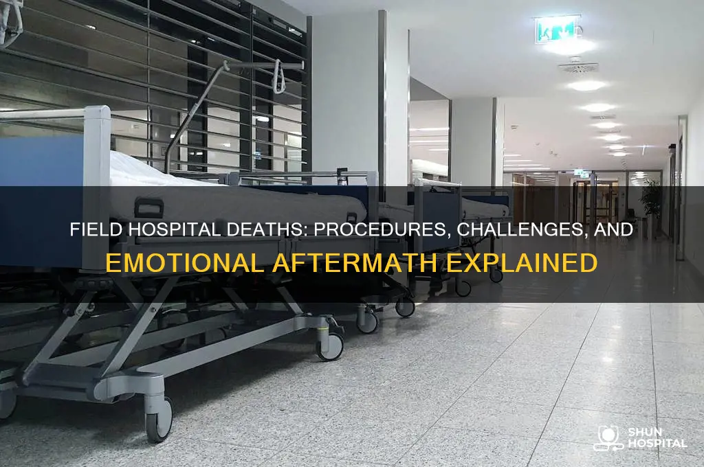 what happens when someone dies in a field hospital