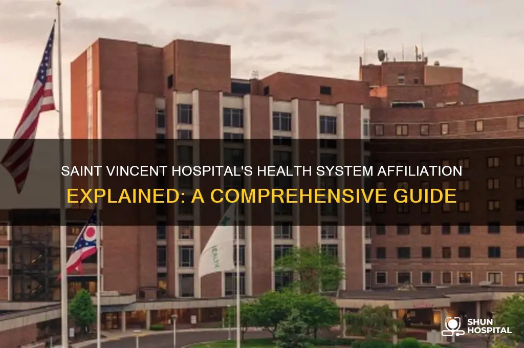 what health system affiliation is saint vincent hospital in
