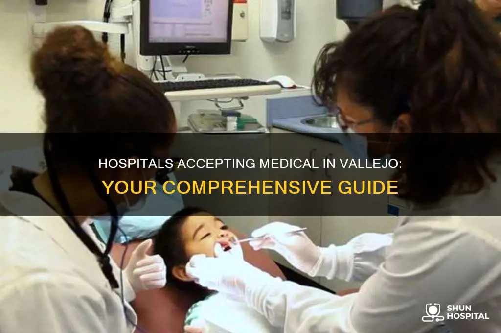 what hospital accept medical vallejo