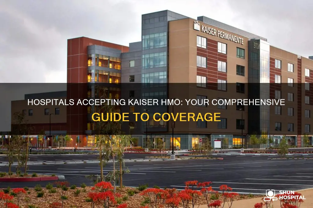 what hospital accepts kaiser hmo