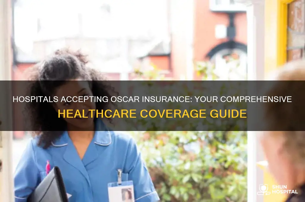 what hospital accepts oscar insurance