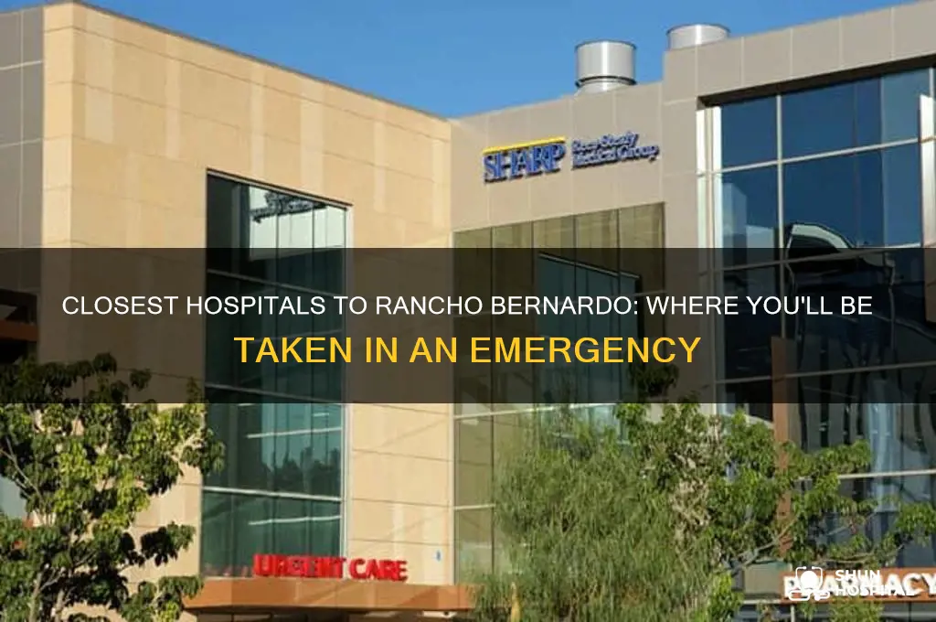 what hospital are you takwn to from rancho bernardo