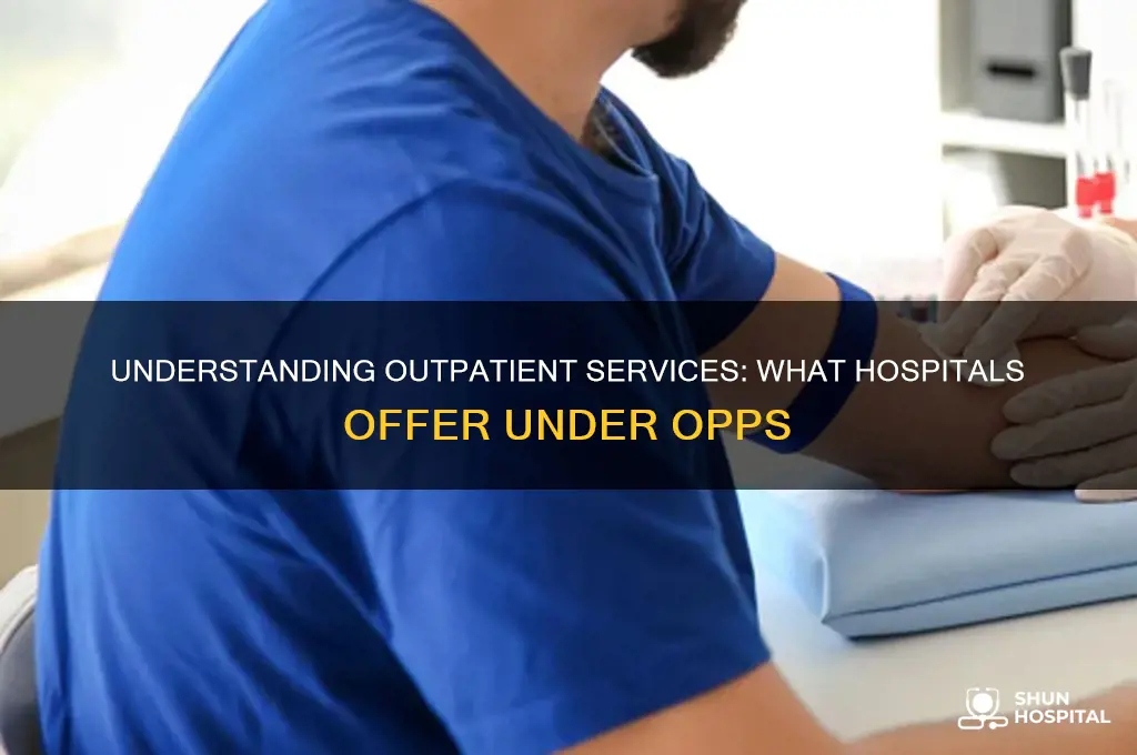 what hospital as under opps