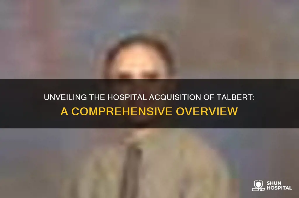 what hospital bought talbert