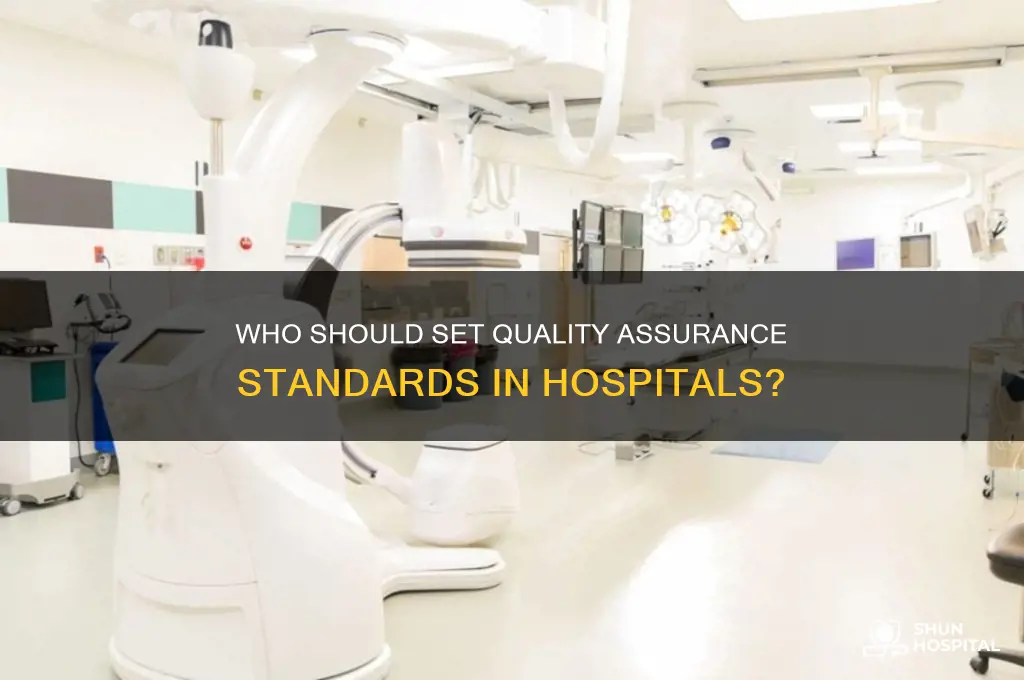 what hospital commitee should be setting quality assurance standards
