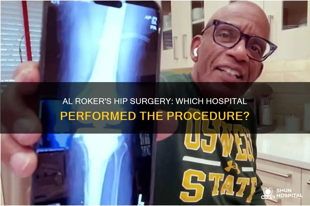 what hospital did al roker have his hip surgery