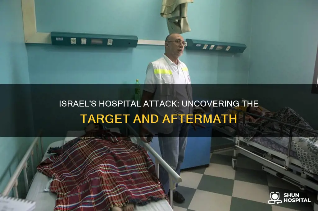 what hospital did israel attack