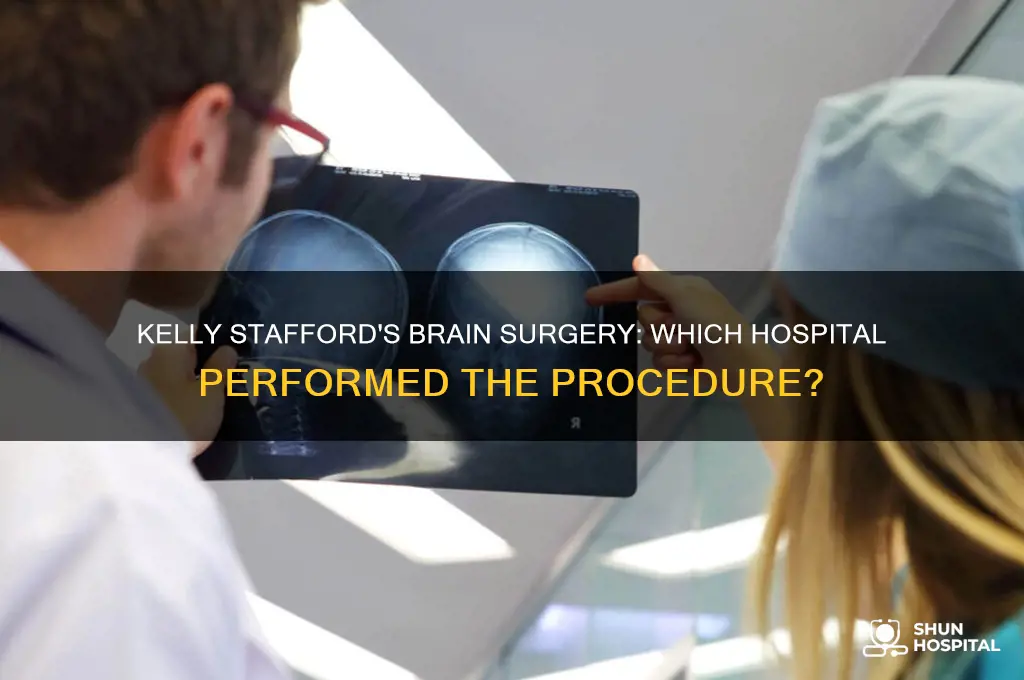 what hospital did kelly stafford have her brain surgery