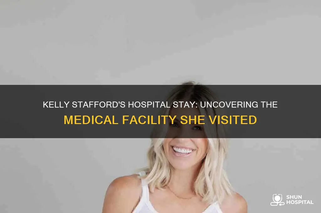 what hospital did kelly stafford