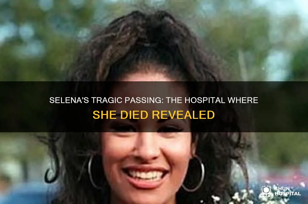 what hospital did selena die