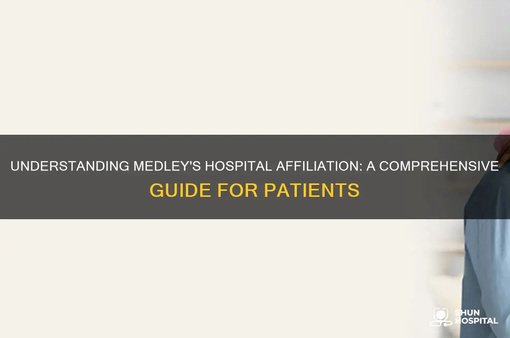 what hospital do medley