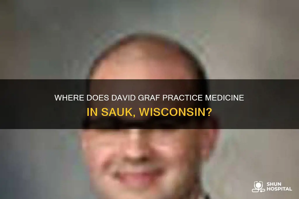 what hospital does david graf practice at sauk wisconisn