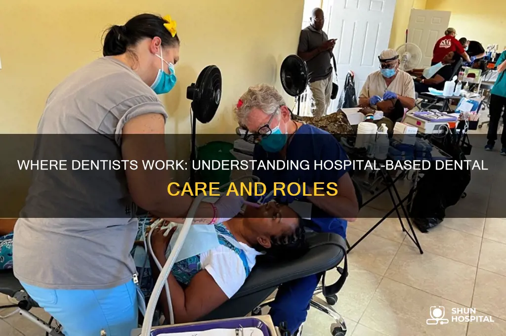 what hospital does dentist do