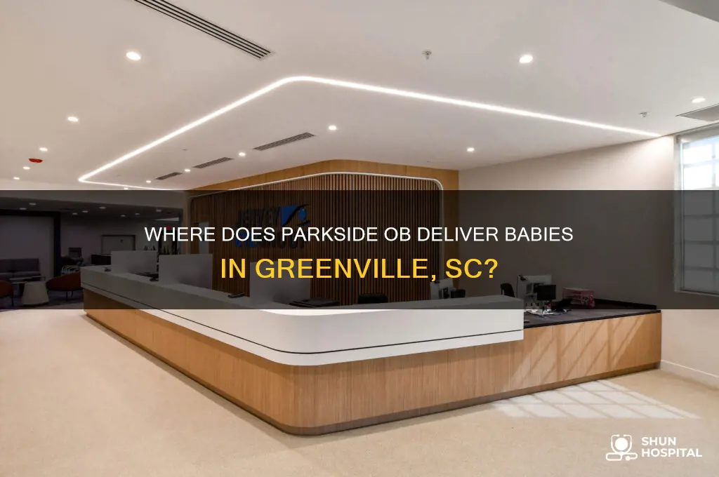 what hospital does parkside ob deliver at greenville sc