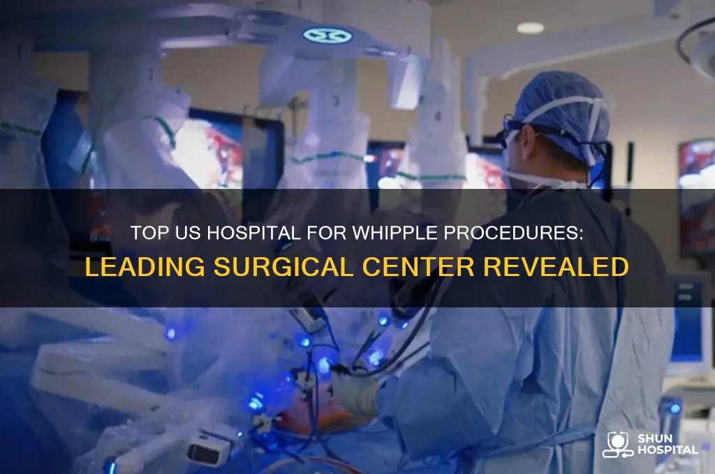 what hospital does the most whipple operations in us